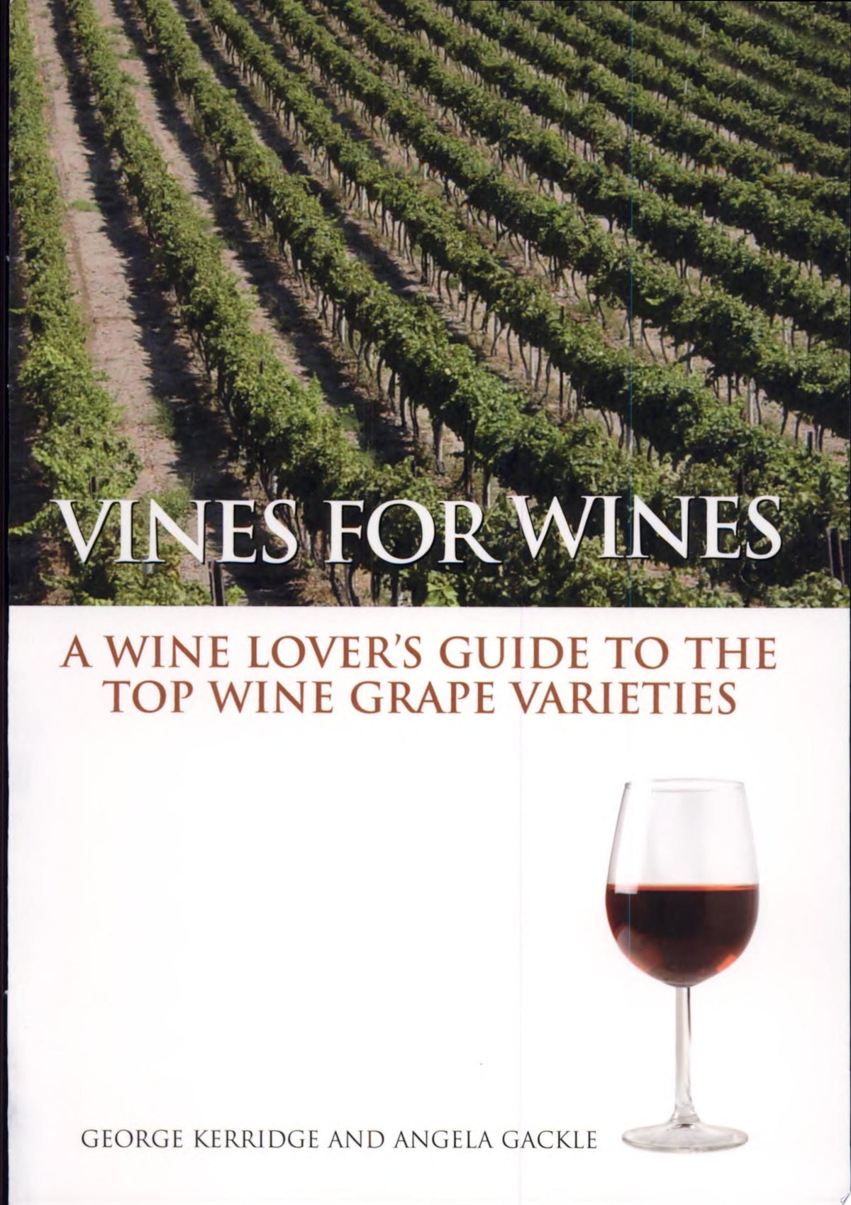 Vines for Wines A Wine Lover's Guide to the Top Wine Grape Varieties b ...